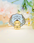 Be Kind To Your Mind Pin