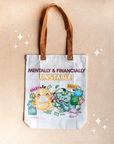 Mentally & Financially Unstable Tote Bag