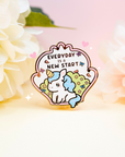 Everyday Is A New Start Pin