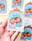 I'll Do It Tomorrow Sticker