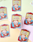 Please Go Away Sticker
