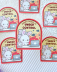 Everything Is Under Control Sticker