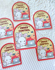 Everything Is Under Control Sticker