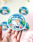 Mentally Out of Office Sticker