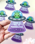 Today Is Full of Possibilities Sticker