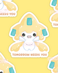 Tomorrow Needs You Sticker