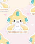 Tomorrow Needs You Sticker