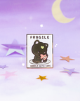 Fragile Handle With Care Cat Pin