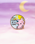 One Step At A Time Pin