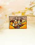 This Is Fine Pin