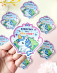 Everyday Is A New Start Sticker