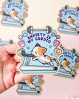 Anxiety Is My Cardio Sticker